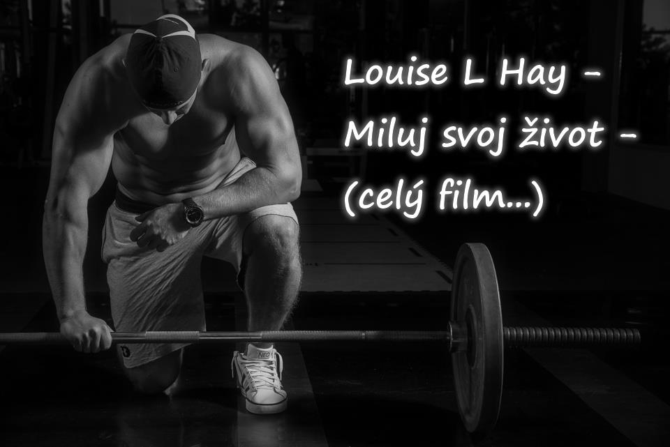 Louise L Hay - Miluj svoj život - celý film...